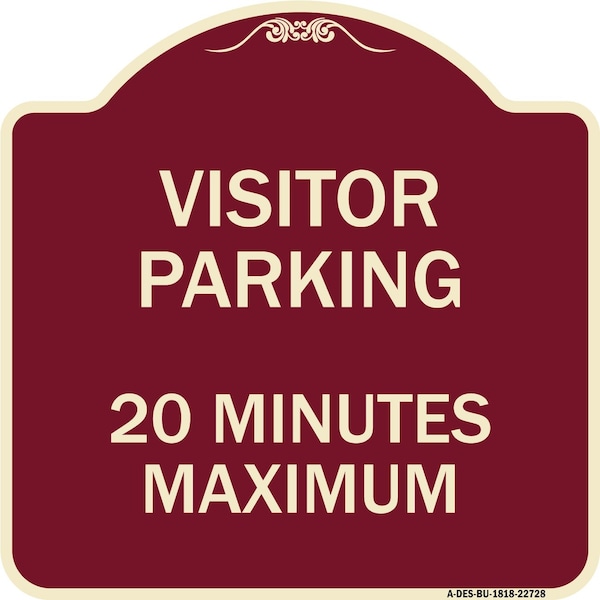 Signmission Visitor Parking Visitor Parking 20 Minutes Maximum Heavy-Gauge Alum, 18" L, 18" H, BU-1818-22728 A-DES-BU-1818-22728 - main